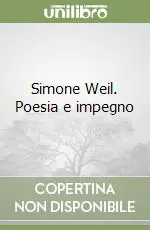 Simone Weil. Poesia e impegno Popolare