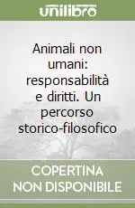 Spedizione Espresso Animali non umani responsabilità e diritti. Un percorso storico-filosofico