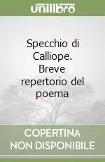 Specchio di Calliope. Breve repertorio del poema Più Venduto