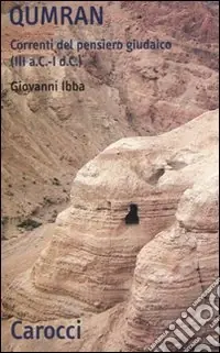 Qumran. Correnti del pensiero giudaico (III a.C-I d.C.) Reso Gratuito