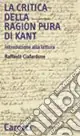 La critica della ragion pura di Kant. Introduzione alla lettura Offerta