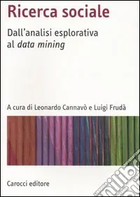 Prezzo Conveniente Ricerca sociale. Dall‘analisi esplorativa al data mining
