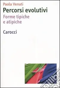 Percorsi evolutivi. Forme tipiche e atipiche Saldi