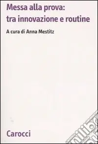 Messa alla prova tra innovazione e routine Occasione