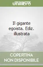 Spedizione Espresso Il gigante egoista. Ediz. illustrata