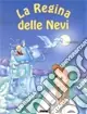 Più Venduto La regina delle nevi. Ediz. illustrata