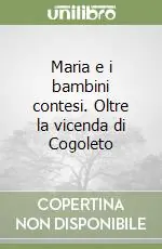 Maria e i bambini contesi. Oltre la vicenda di Cogoleto Ultima Occasione