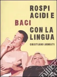 Rospi acidi e baci con la lingua Reso Gratuito