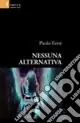 Nessuna alternativa Di Tendenza
