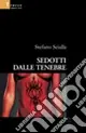 Esclusivo Sedotti dalle tenebre