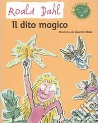 Il dito magico. Ediz. illustrata Soddisfatti O Rimborsati