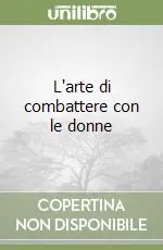 L‘arte di combattere con le donne Di Tendenza
