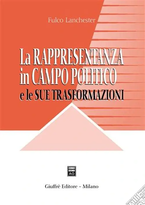 Miglior Prezzo La rappresentanza in campo politico e le sue trasformazioni