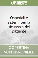 Nuovo Arrivo Ospedali e sistemi per la sicurezza del paziente