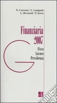 Finanziaria 2007. Fisco, lavoro, previdenza Offerta Speciale