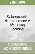 Prezzo Conveniente Sviluppo delle risorse umane e life. Long learning