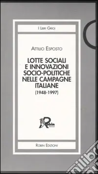 Lotte sociali e innovazioni socio-politiche nelle campagne italiane (1948-1997) vol. 1-3 Spedizione Espresso