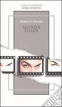 Gli occhi di Luca Direttamente Dal Produttore