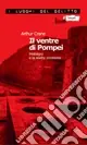 Subito Disponibile Il ventre di Pompei. Meleagro e la ricetta assassina