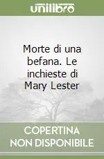 Ultime Pezzi Morte di una befana. Le inchieste di Mary Lester