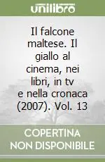 Il falcone maltese. Il giallo al cinema, nei libri, in tv e nella cronaca (2007). Vol. 13 Pagamento Sicuro