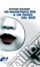 Compra Online Ho incontrato Iris a un passo dal bidè