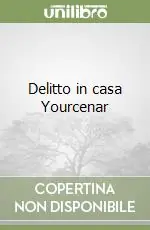 Delitto in casa Yourcenar Compra Online