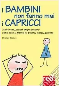 Nuova Collezione I bambini non fanno mai i capricci
