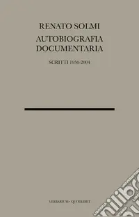 Subito Disponibile Autobiografia documentaria. Scritti 1950-2004