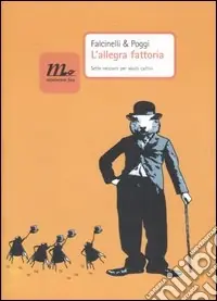 Solo Oggi L‘allegra fattoria. Sette racconti per adulti cattivi