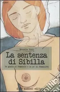 Direttamente Dal Produttore La sentenza di Sibilla. Un giallo al femminile e un po‘ al femminista