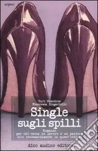 Single sugli spilli Subito Disponibile