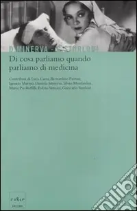 Promozione Esclusiva Di cosa parliamo quando parliamo di medicina