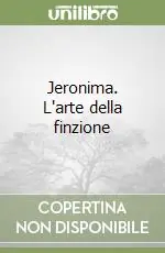 Jeronima. L‘arte della finzione Affare