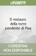 Direttamente Dal Produttore Il restauro della torre pendente di Pisa