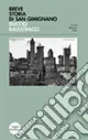 Soddisfatti O Rimborsati Breve storia di San Gimignano