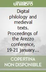 Sconto Digital philology and medieval texts. Proceedings of the Arezzo conference, 19-21 january 2005. Con CD-ROM