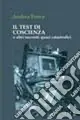 Il test di coscienza e altri racconti quasi catastrofici Saldi