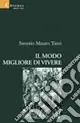 Il modo migliore di vivere Subito Disponibile