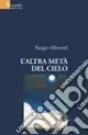 L‘altra metà del cielo Offerta Speciale
