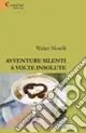 Avventure silenti a volte insolute Economico