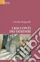 Ultimissimo Modello I racconti dei desideri