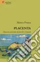 Offerta Del Giorno Placenta. Diciotto racconti di piccoli e grandi