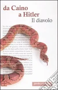 Professionale Da Caino a Hitler. Il diavolo