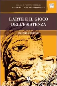 L‘arte e il gioco dell‘esistenza Nuovo Arrivo