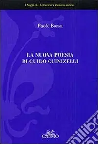 Compra Adesso La nuova poesia di Guido Guinizelli