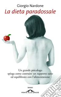 La dieta paradossale Pagamento Sicuro