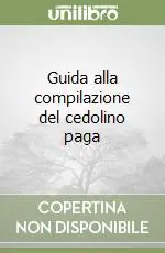 Compra Adesso Guida alla compilazione del cedolino paga