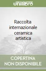 Raccolta internazionale ceramica artistica Pagamento Sicuro