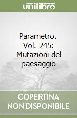 Parametro. Vol. 245 Mutazioni del paesaggio Saldi